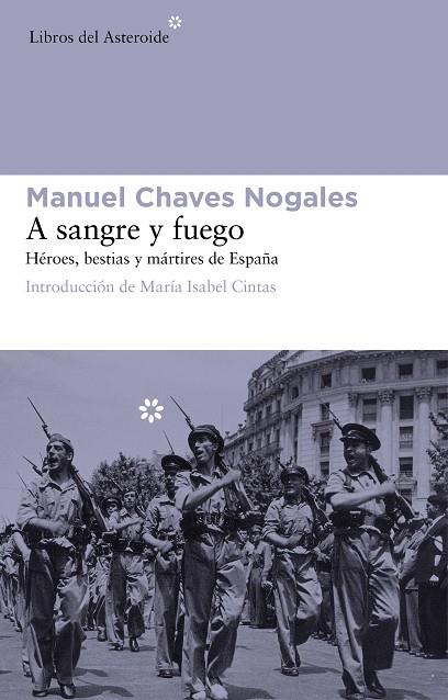 A SANGRE Y FUEGO N.ED. | 9788415625575 | CHAVES NOGALES, MANUEL | Galatea Llibres | Llibreria online de Reus, Tarragona | Comprar llibres en català i castellà online