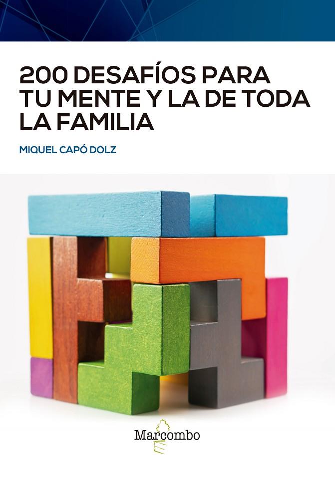 200 DESAFÍOS PARA TU MENTE Y LA DE TODA LA FAMILIA | 9788426733726 | CAPÓ DOLZ, MIQUEL | Galatea Llibres | Llibreria online de Reus, Tarragona | Comprar llibres en català i castellà online