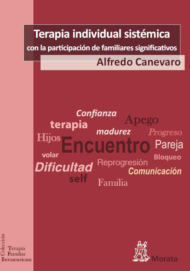 TERAPIA INDIVIDUAL SISTÉMICA CON LA PARTICIPACIÓN DE LOS FAMILIARES SIGNIFICATIV | 9788471126733 | CANEVARO, ALFREDO | Galatea Llibres | Llibreria online de Reus, Tarragona | Comprar llibres en català i castellà online