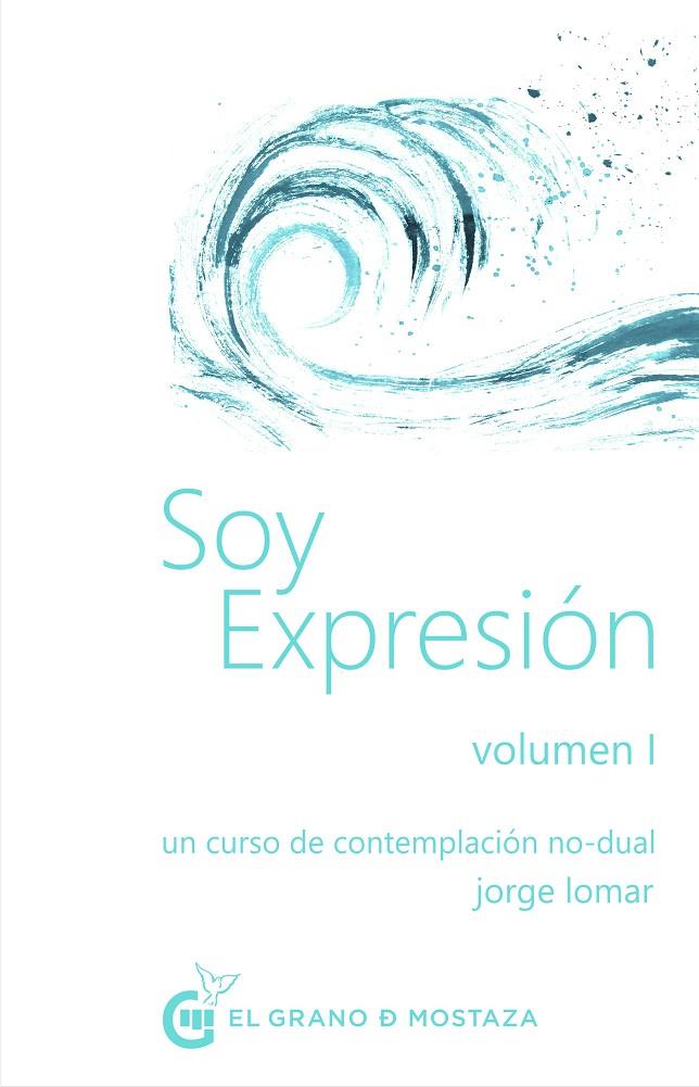 SOY EXPRESIÓN VOL.1 | 9788412249866 | LOMAR, JORGE | Galatea Llibres | Llibreria online de Reus, Tarragona | Comprar llibres en català i castellà online