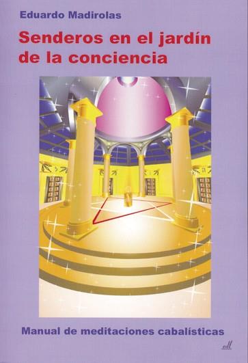 SENDEROS EN EL JARDIN DE LA CONCIENCIA | 9788495593580 | MADRIOLAS, EDUARDO | Galatea Llibres | Llibreria online de Reus, Tarragona | Comprar llibres en català i castellà online