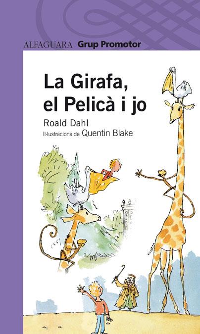 GIRAFA, EL PELICA I JO, LA | 9788479116811 | DAHL, ROALD | Galatea Llibres | Librería online de Reus, Tarragona | Comprar libros en catalán y castellano online