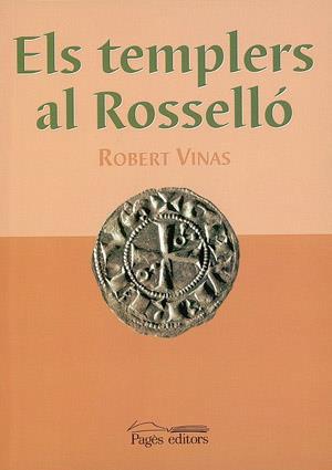 TEMPLERS AL ROSSELLO, ELS | 9788479359188 | VINAS, ROBERT | Galatea Llibres | Librería online de Reus, Tarragona | Comprar libros en catalán y castellano online