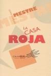 CASA ROJA, LA | 9788483590355 | PÉREZ MESTRE, JUAN CARLOS | Galatea Llibres | Llibreria online de Reus, Tarragona | Comprar llibres en català i castellà online