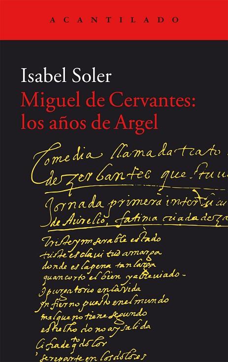 MIGUEL DE CERVANTES: LOS AÑOS DE ARGEL | 9788416011988 | SOLER QUINTANA, ISABEL | Galatea Llibres | Llibreria online de Reus, Tarragona | Comprar llibres en català i castellà online