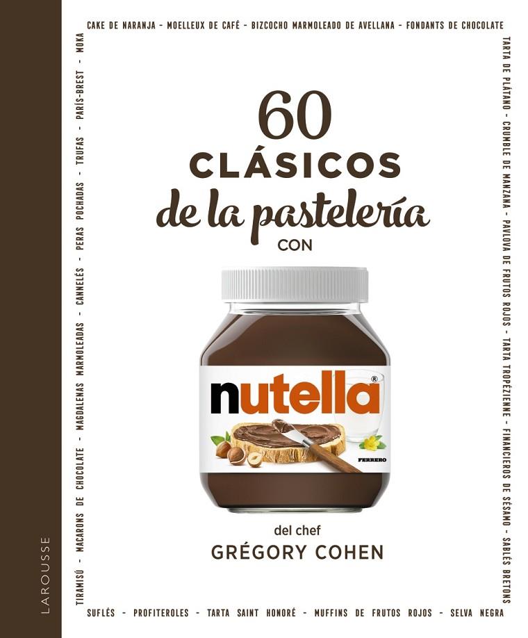 60 CLASICOS DE LA PASTELERIA CON NUTELLA | 9788418473579 | COHEN, GRÉGORY | Galatea Llibres | Llibreria online de Reus, Tarragona | Comprar llibres en català i castellà online