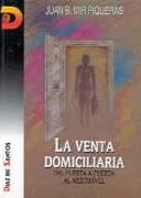 LA VENTA DOMICILIARIA | 9788479781163 | MIR PIQUERAS, JUAN B. | Galatea Llibres | Llibreria online de Reus, Tarragona | Comprar llibres en català i castellà online