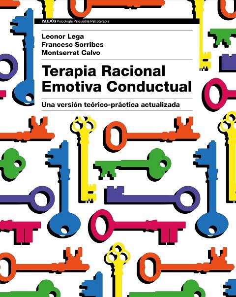 TERAPIA RACIONAL EMOTIVA CONDUCTUAL | 9788449333422 | LEGA, LEONOR/MONTSERRAT CALVO/FRANCESC SORRIBES | Galatea Llibres | Llibreria online de Reus, Tarragona | Comprar llibres en català i castellà online