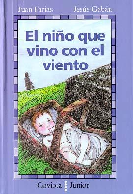 NIÑO QUE VINO CON EL VIENTO, EL | 9788439287254 | FARIAS, JUAN, JESUS GABAN | Galatea Llibres | Librería online de Reus, Tarragona | Comprar libros en catalán y castellano online