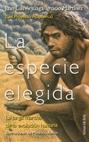 ESPECIE ELEGIDA, LA.LARGA MARCHA DE LA EVOLUCION HUMANA | 9788478809097 | ARSUAGA, JUAN LUIS, IGNACIO MARTINEZ | Galatea Llibres | Llibreria online de Reus, Tarragona | Comprar llibres en català i castellà online