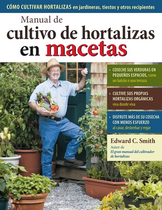 MANUAL DE CULTIVO DE HORTALIZAS EN MACETAS | 9788428215732 | SMITH,EDWARD C | Galatea Llibres | Llibreria online de Reus, Tarragona | Comprar llibres en català i castellà online