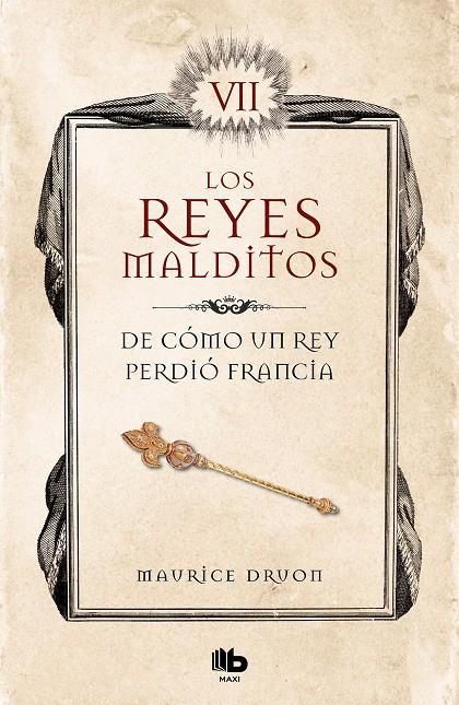 DE CÓMO UN REY PERDIÓ FRANCIA (LOS REYES MALDITOS 7)  | 9788413140094 | DRUON, MAURICE | Galatea Llibres | Llibreria online de Reus, Tarragona | Comprar llibres en català i castellà online