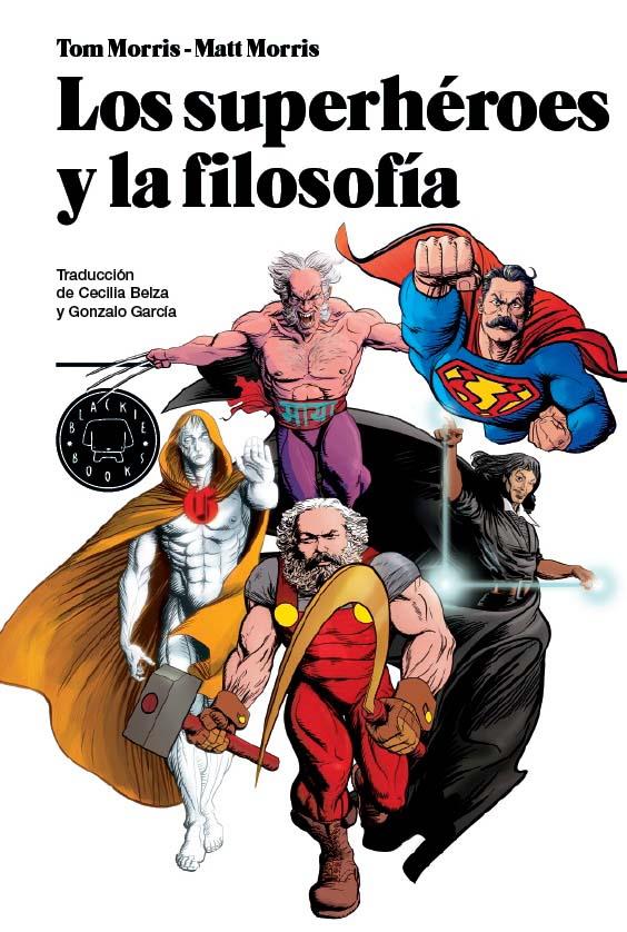 SUPERHEROES Y LA FILOSOFIA | 9788493827212 | MORRIS, TOM | Galatea Llibres | Librería online de Reus, Tarragona | Comprar libros en catalán y castellano online