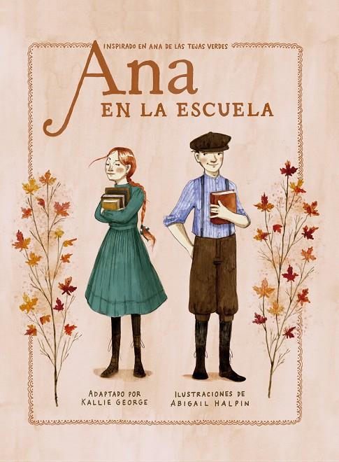 ANA EN LA ESCUELA | 9788418582608 | GEORGE, KALLIE / HALPIN, ABIGAIL | Galatea Llibres | Librería online de Reus, Tarragona | Comprar libros en catalán y castellano online