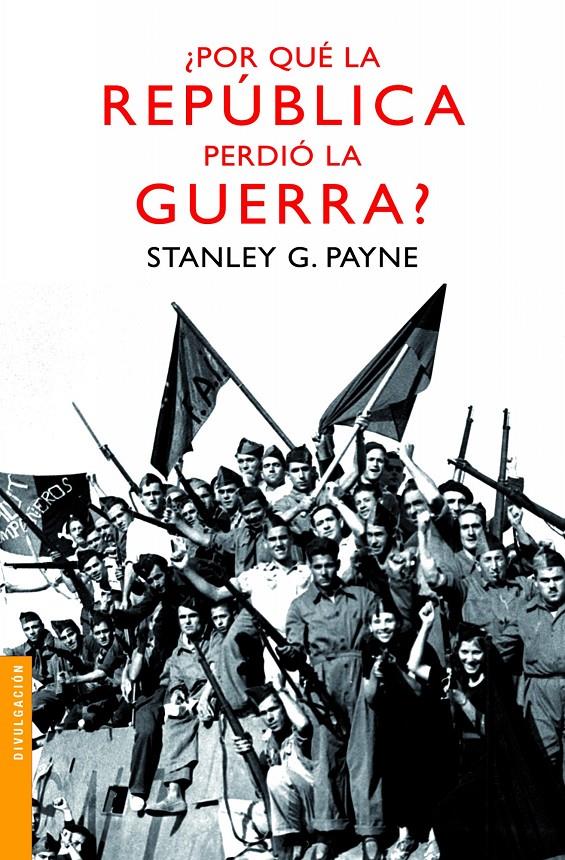 POR QUÉ LA REPÚBLICA PERDIÓ LA GUERRA? | 9788467036442 | PAYNE, STANLEY | Galatea Llibres | Llibreria online de Reus, Tarragona | Comprar llibres en català i castellà online