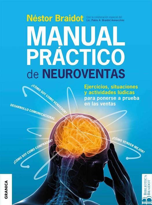 MANUAL PRACTICO DE NEUROVENTAS | 9789506419349 | BRAIDOT, NESTOR | Galatea Llibres | Llibreria online de Reus, Tarragona | Comprar llibres en català i castellà online