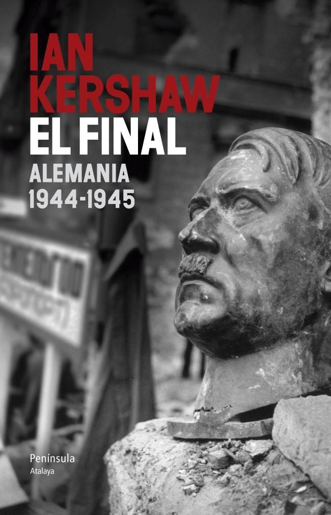 EL FINAL. ALEMANIA 1944-1945 | 9788499422107 | KERSHAW, IAN | Galatea Llibres | Librería online de Reus, Tarragona | Comprar libros en catalán y castellano online