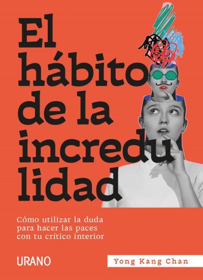 EL HABITO DE LA INCREDULIDAD | 9788417694548 | CHAN, YONG KANG | Galatea Llibres | Llibreria online de Reus, Tarragona | Comprar llibres en català i castellà online