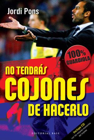 NO TENDRÁS COJONES DE HACERLO | 9788492437344 | PONS SALAS, JORDI | Galatea Llibres | Librería online de Reus, Tarragona | Comprar libros en catalán y castellano online