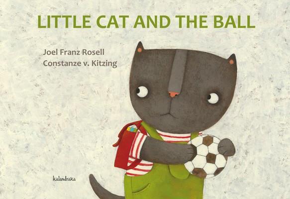 LITTLE CAT AND THE BALL | 9788484647911 | ROSELL,JOEL FRANZ/KITZING,CONSTANZE V. | Galatea Llibres | Llibreria online de Reus, Tarragona | Comprar llibres en català i castellà online