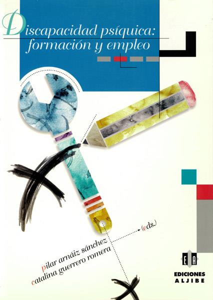 DISCAPACIDAD PSIQUICA: FORMACION Y EMPLEO | 9788495212009 | ARNAIZ SANCHEZ, PILAR | Galatea Llibres | Llibreria online de Reus, Tarragona | Comprar llibres en català i castellà online