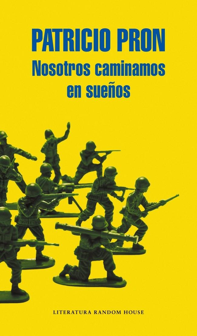 NOSOTROS CAMINAMOS EN SUEÑOS | 9788439728221 | PRON, PATRICIO | Galatea Llibres | Llibreria online de Reus, Tarragona | Comprar llibres en català i castellà online