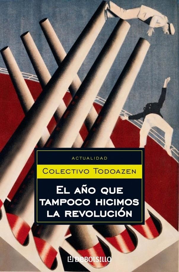 AÑO QUE TAMPOCO HICIMOS LA REVOLUCION, EL | 9788483462287 | TODOAZEN | Galatea Llibres | Llibreria online de Reus, Tarragona | Comprar llibres en català i castellà online