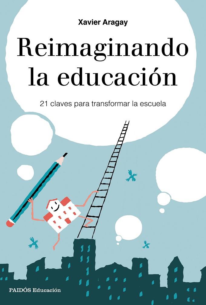 REIMAGINANDO LA EDUCACIóN | 9788449333729 | ARAGAY, XAVIER | Galatea Llibres | Llibreria online de Reus, Tarragona | Comprar llibres en català i castellà online