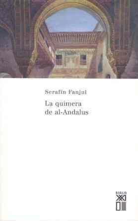 QUIMERA DE AL-ANDALUS, LA | 9788432311505 | FANJUL, SERAFIN | Galatea Llibres | Llibreria online de Reus, Tarragona | Comprar llibres en català i castellà online