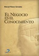 NEGOCIO ES EL CONOCIMIENTO, EL | 9788479787486 | RIESCO GONZALEZ, MANUEL | Galatea Llibres | Llibreria online de Reus, Tarragona | Comprar llibres en català i castellà online