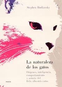 NATURALEZA DE LOS GATOS, LA | 9788449313813 | BUDIANSKY, STEPHEN | Galatea Llibres | Llibreria online de Reus, Tarragona | Comprar llibres en català i castellà online