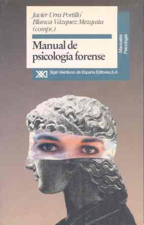 MANUAL DE PSICOLOGÍA FORENSE | 9788432307935 | URRA PORTILLO, JAVIER/VÁZQUEZ MEZQUITA, BLANCA/ALBARRÁN OLIVERA, ANTONIO JORGE | Galatea Llibres | Llibreria online de Reus, Tarragona | Comprar llibres en català i castellà online