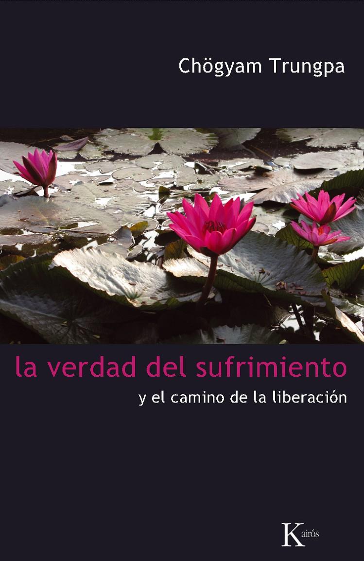 VERDAD DEL SUFRIMIENTO | 9788472457454 | TRUNGPA, CHOGYAM | Galatea Llibres | Llibreria online de Reus, Tarragona | Comprar llibres en català i castellà online