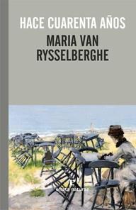 HACE CUARENTA AÑOS | 9788415217312 | VAN RYSSELBERGHE, MARIA | Galatea Llibres | Llibreria online de Reus, Tarragona | Comprar llibres en català i castellà online