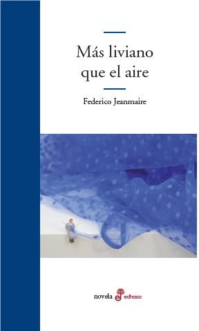 MAS LIVIANO QUE EL AIRE | 9788435012362 | JEANMAIRE, FEDERICO | Galatea Llibres | Llibreria online de Reus, Tarragona | Comprar llibres en català i castellà online