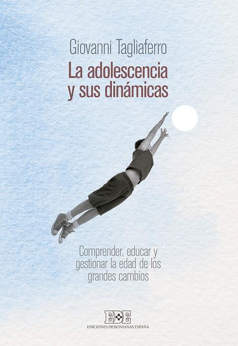 LA ADOLESCENCIA Y SUS DINÁMICAS | 9788416803026 | TAGLIAFERRO, GIOVANNI | Galatea Llibres | Llibreria online de Reus, Tarragona | Comprar llibres en català i castellà online