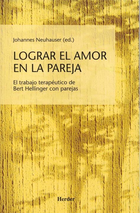 LOGRAR EL AMOR EN LA PAREJA | 9788425421709 | NEUHAUSER, JOHANNES | Galatea Llibres | Librería online de Reus, Tarragona | Comprar libros en catalán y castellano online