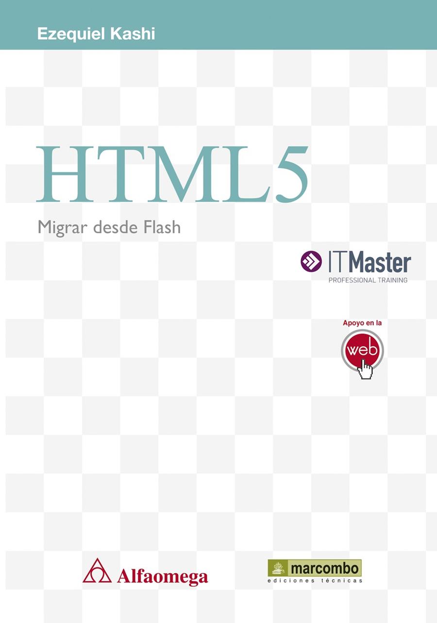 HTML5. MIGRAR DESDE FLASH | 9788426722430 | KASHI, EZEQUIEL | Galatea Llibres | Llibreria online de Reus, Tarragona | Comprar llibres en català i castellà online