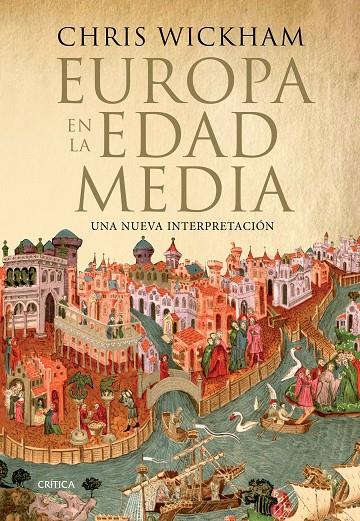 EUROPA EN LA EDAD MEDIA | 9788417067007 | WICKHAM, CHRIS | Galatea Llibres | Llibreria online de Reus, Tarragona | Comprar llibres en català i castellà online