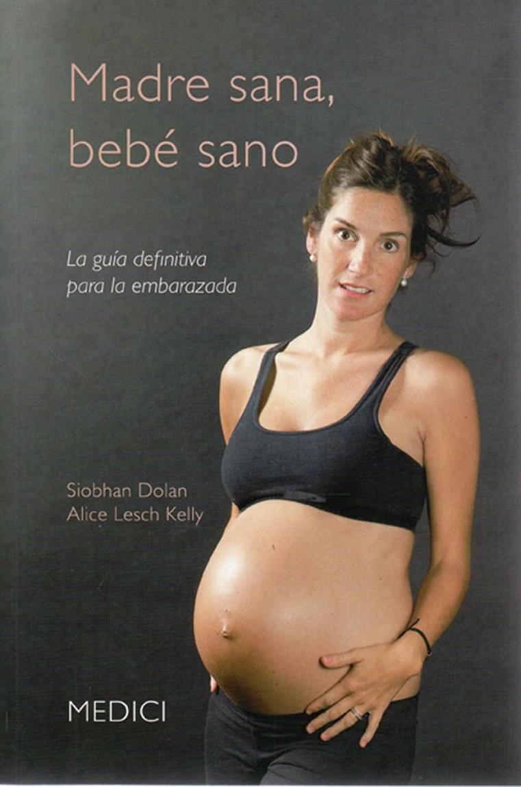 MADRE SANA, BEBÉ SANO | 9788497991285 | DOLAN, SIOBHAN/KELLY, ALICD LESCH | Galatea Llibres | Llibreria online de Reus, Tarragona | Comprar llibres en català i castellà online