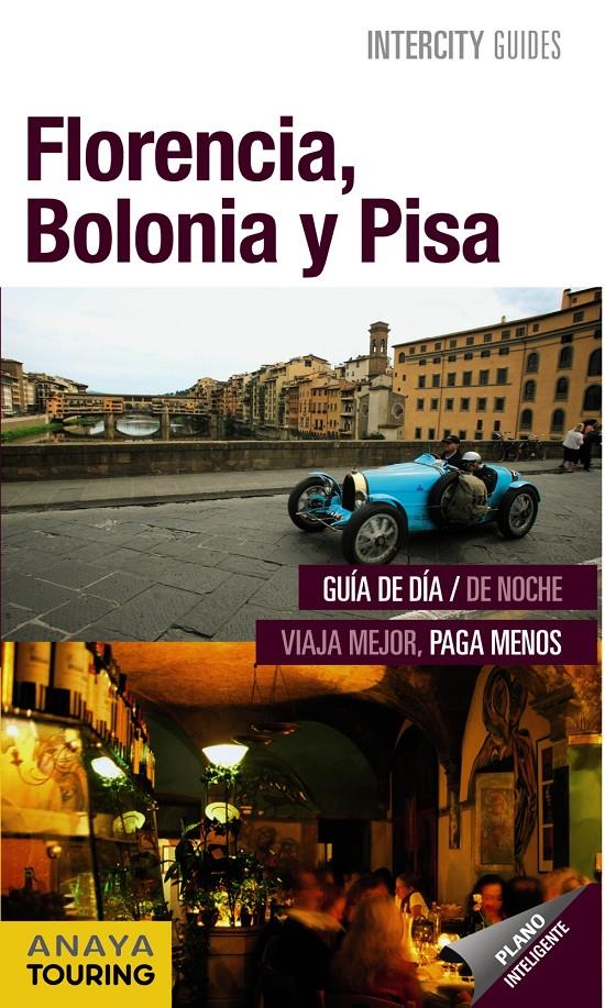 FLORENCIA BOLONIA PISA GUIA INTERCITY ESPIRAL | 9788499353975 | PEGO DEL RÍO, BEGOÑA/MORÁN, ISABEL | Galatea Llibres | Librería online de Reus, Tarragona | Comprar libros en catalán y castellano online