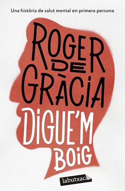 DIGUE'M BOIG | 9788419971364 | GRÀCIA, ROGER DE | Galatea Llibres | Llibreria online de Reus, Tarragona | Comprar llibres en català i castellà online