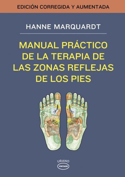 MANUAL PRÁCTICO DE LA TERAPIA DE LAS ZONAS REFLEJAS DE LOS PIES | 9788479538491 | MARQUARDT, HANNE | Galatea Llibres | Llibreria online de Reus, Tarragona | Comprar llibres en català i castellà online