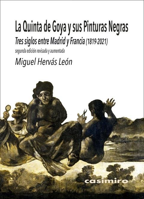 LA QUINTA DE GOYA Y SUS PINTURAS NEGRAS: 2ª ED AUMENTADA | 9788417930394 | HERVÁS LEÓN, MIGUEL | Galatea Llibres | Llibreria online de Reus, Tarragona | Comprar llibres en català i castellà online