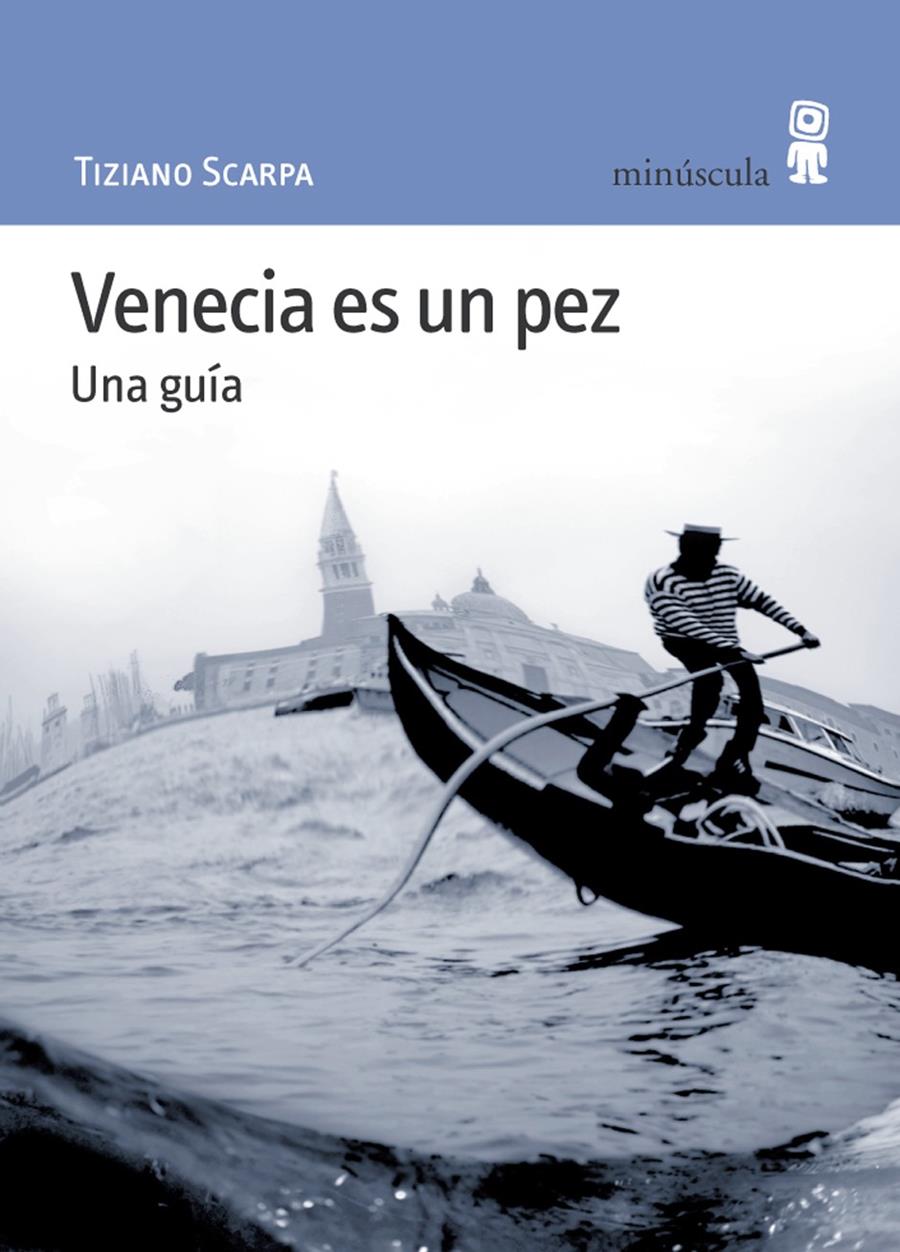 VENECIA ES UN PEZ | 9788495587336 | SCARPA, TIZIANO | Galatea Llibres | Llibreria online de Reus, Tarragona | Comprar llibres en català i castellà online