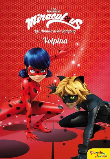 MIRACULOUS.LAS AVENTURAS DE LADYBUG. VOLPINA | 9788408173410 | Galatea Llibres | Llibreria online de Reus, Tarragona | Comprar llibres en català i castellà online