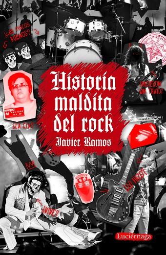 HISTORIA MALDITA DEL ROCK | 9788418015250 | RAMOS DE LOS SANTOS, JAVIER | Galatea Llibres | Llibreria online de Reus, Tarragona | Comprar llibres en català i castellà online