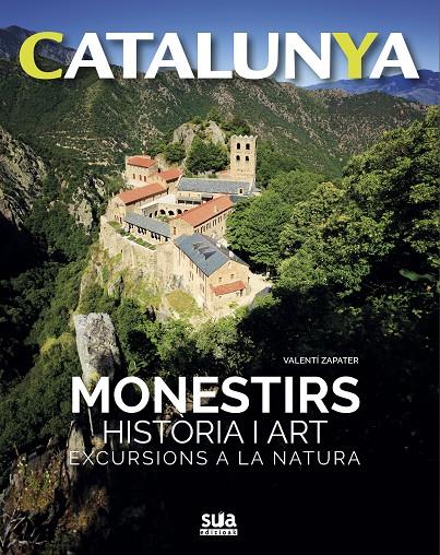 MONESTIRS. HISTORIA I ART. EXCURSIONS A LA NATURA | 9788482166469 | Galatea Llibres | Llibreria online de Reus, Tarragona | Comprar llibres en català i castellà online