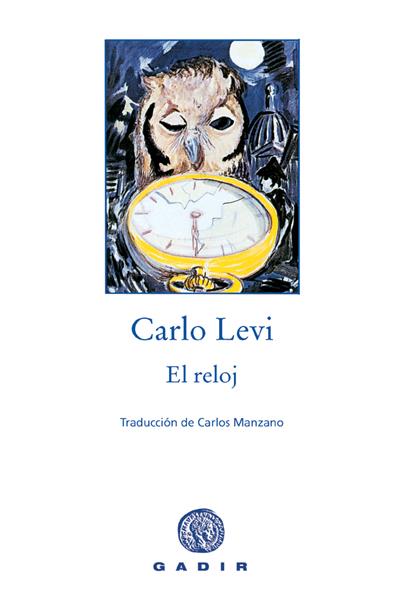 RELOJ, EL | 9788493538262 | LEVI, CARLO | Galatea Llibres | Librería online de Reus, Tarragona | Comprar libros en catalán y castellano online