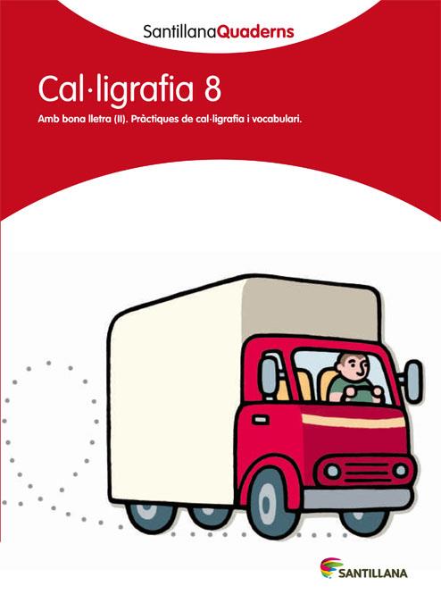 CAL·LIGRAFIA 8 (SANTILLANA QUADERNS) | 9788468013664 | VARIOS AUTORES | Galatea Llibres | Llibreria online de Reus, Tarragona | Comprar llibres en català i castellà online